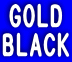 GOLD BLACK 